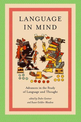 Language in Mind Advances in the Study of Language and Thought Gentner (u. a.)