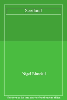 Scotland By Nigel Blundell. 9781855850149