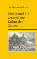 Vineta Und Die Versunkene Kultur Der Ostsee: | Im Fokus Der Forschung | Buch