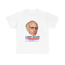 Larry David For President Shirt Comedy Seinfeld Hilarious Unisex Heavy Cotton