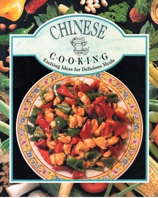 Chinese Cooking: Exciting Ideas for Delicious Meals, Stewart, Jillian (editor),