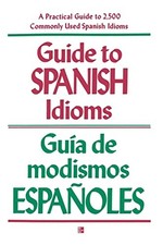 Guide to Spanish Idioms by Pierson, Raymond