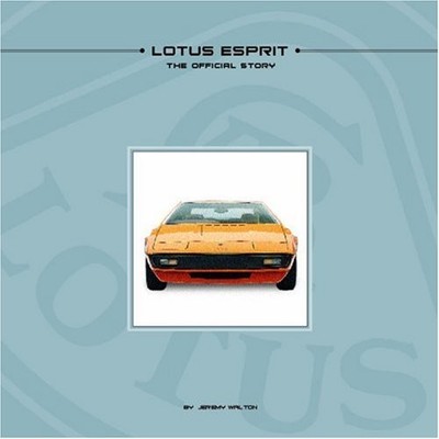 LOTUS ESPRIT: THE OFFICIAL STORY By Jeremy Walton - Hardcover