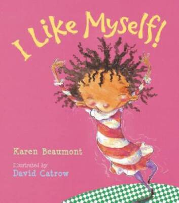 I Like Myself! - Hardcover By Karen Beaumont - VERY GOOD