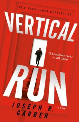 Vertical Run : A Novel by Joseph R. Garber (2020, Trade Paperback)