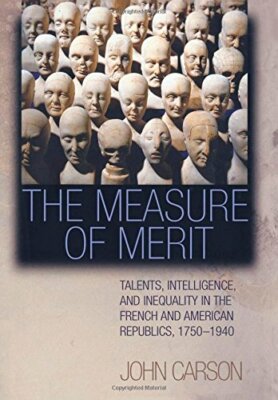 The Measure of Merit: Talents, Intelligence, an, Carson+=