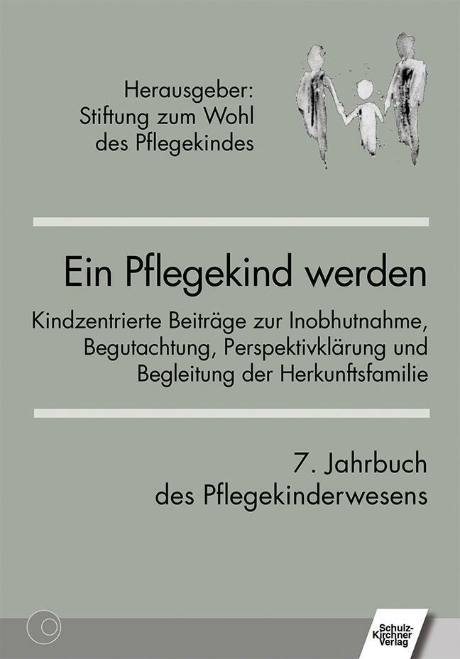 Thumbnail - Ein Pflegekind Werden. 7. Jahrbuch Des Pflegekinderwesens | Buch |