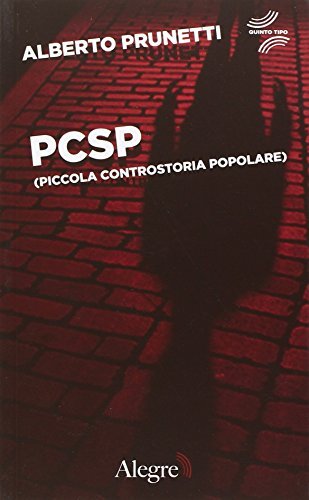 9788898841219 PCSP (piccola controstoria popolare) - Alberto Prunetti,Wu Ming 1