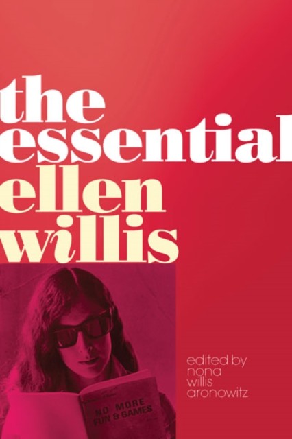 The Essential Ellen Willis by Ellen Willis PAPERBACK 9780816681211