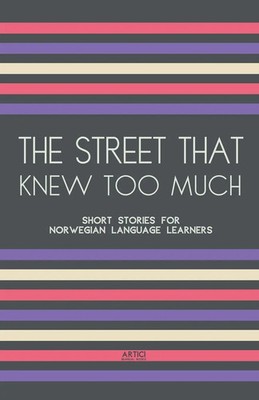 The Street That Knew Too Much | Short Stories for Norwegian Language Learners