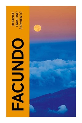 Facundo Domingo Faustino Sarmiento Taschenbuch Spanisch 2023 e-artnow