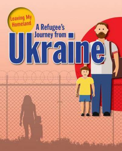 Refugee's Journey from Ukraine by Ellen Rodger (2018, Trade Paperback)