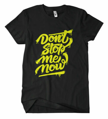Don´t stop me now T-Shirt Band Freddie Musik Queen CSD Outing Kult Drag Mercury