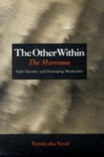 The Other Within: The Marranos: Split Identity and Emerging Modernity