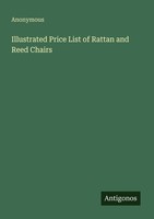 Illustrated Price List Of Rattan And Reed Chairs Anonymous