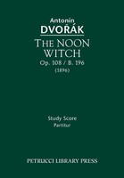 The Noon Witch, Op.108 / B.196 Study Score Antonin Dvorak Taschenbuch Englisch