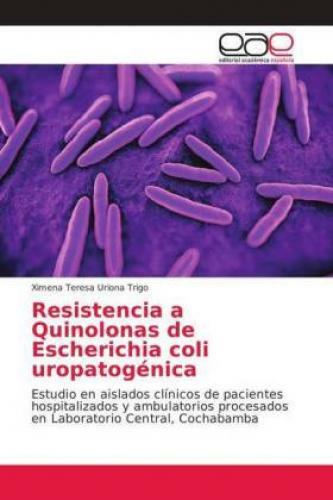 Thumbnail - Resistencia A Quinolonas De Escherichia Coli Uropatogénica Estudio En