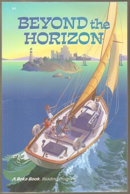 Beyond the Horizon (A Beka Book Reading Program, 5-1) - Laurel Hicks|Heidi M...