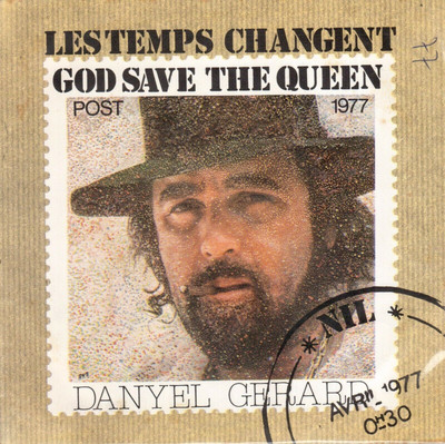 Danyel Gerard: Les Temps Changet/God Save The Queen-45 Giri