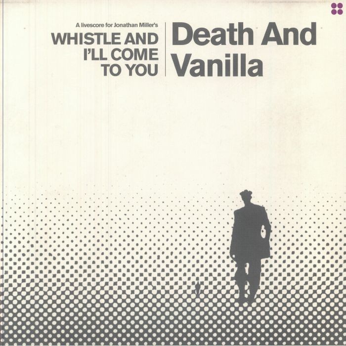 DEATH & VANILLA - Whistle & I'll Come To You - LIMITED WHITE VINYL LP