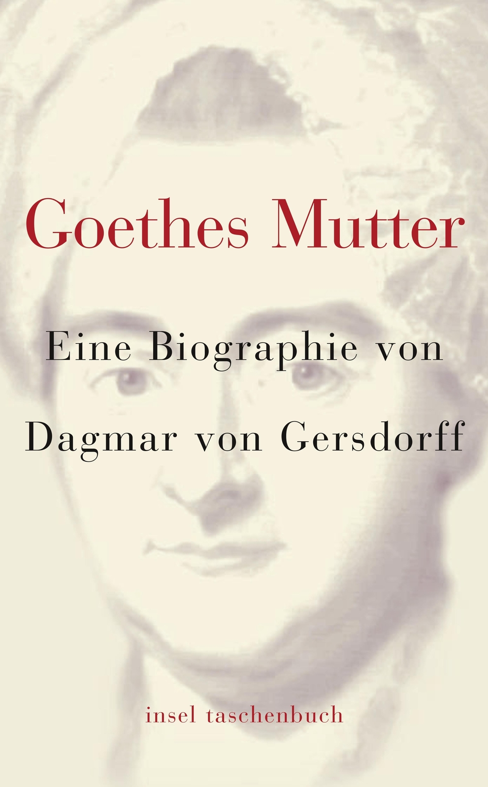 Thumbnail - Goethes Mutter | Dagmar Von Gersdorff | Taschenbuch | 464 S. | Deutsch