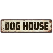 Dog House Metal Tin Signs 4 x 16 Inches, Rustic, Pets V-125