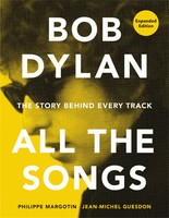 Bob Dylan All The Songs | Philippe Margotin (U. A.) | Buch | All The Songs