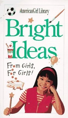 Bright Ideas: From Girls, for Girls!