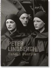Peter Lindbergh. Untold Stories by Felix Kr�mer: New