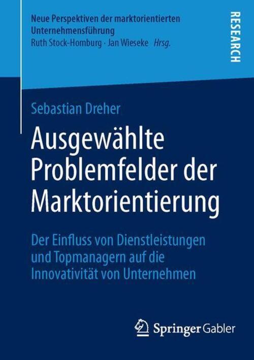Ausgewählte Problemfelder Der Marktorientierung Sebastian Dreher