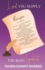 Lord, You Supply The Main Ingredients by Cynthia Portalatin Paperback Book