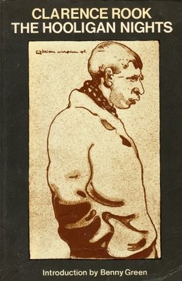 The Hooligan Nights: Being the Life and Opinions of a Young and 