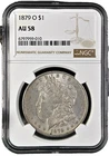 1879 O $1 Morgan Silver Dollar  NGC AU 58