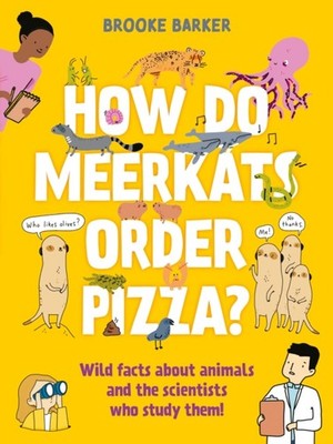 HOW DO MEERKATS ORDER PIZZA by Brooke Barker Paperback Self Help Business