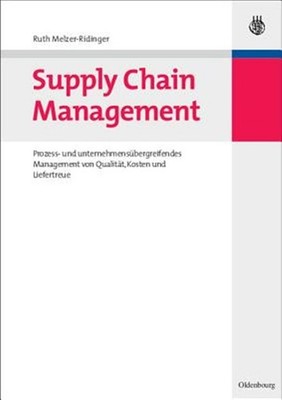 Supply Chain Management : Prozess- Und Unternehmensübergreifendes Management ...