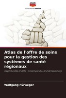 Atlas De L'offre De Soins Pour La Gestion Des SystèMes De Santé RéGionaux Buch