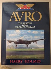 Avro The History of an Aircraft Company By Harry Holmes