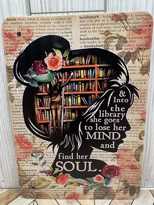 Book Reading Small Metal Sign 6 x8  & Into The Library She Goes Inspirational