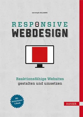 Responsive Webdesign: Hochwertige Websites mit HTML 5, CSS3 und Webfonts erstell