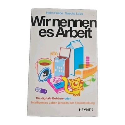 EB3999 Wir nennen es Arbeit: Die digitale Boheme oder Intelligentes Leben...