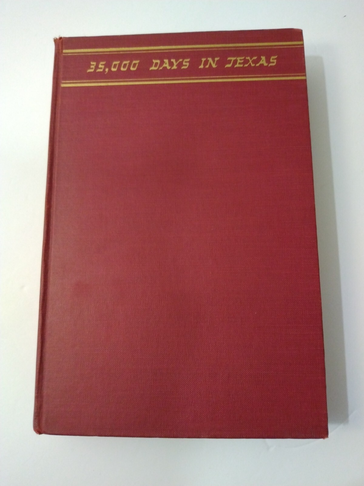 35,000 Days In Texas History Of Dallas News Americana First Print 1938 Signed