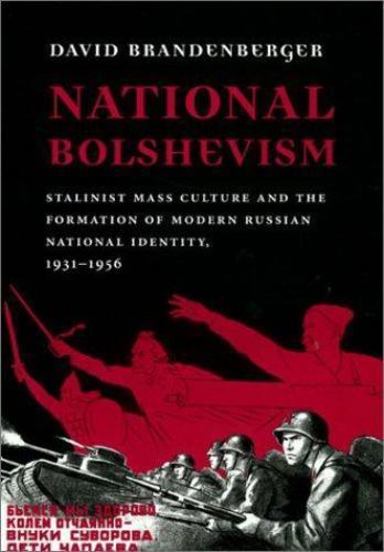 Russian Research Center Studies: National Bolshevism : Stalinist Mass ...
