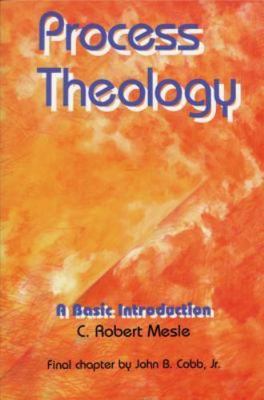 Process Theology: A Basic Introduction - C. Robert Mesle - Good