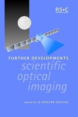 M Bonner Denton Further Developments in Scientific Optical Imaging (Hardback)