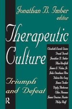 Therapeutic Culture : Triumph and Defeat, Har...