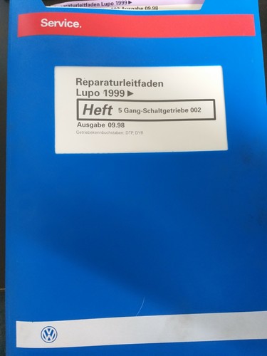 Reparaturleitfaden 5 Gang Schaltgetriebe 002 DTP DYR VW Lupo 1999 -