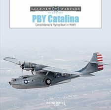 PBY Catalina: Consolidated's Flying Boat in WWII - Hardback NEW Doyle, David 01/