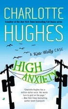 High Anxiety - Mass Market Paperback By Hughes, Charlotte - VERY GOOD