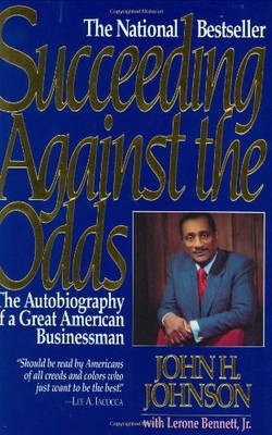 Succeeding Against the Odds: The Autobiography of a Great American Businessm...