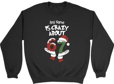 Personalised Crazy about 67 Christmas Sweatshirt Mens Womens Jumper